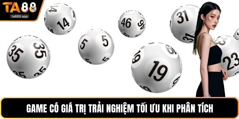 Game có giá trị trải nghiệm tối ưu khi phân tích