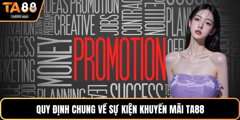 Quy định chung về sự kiện Khuyến mãi Ta88