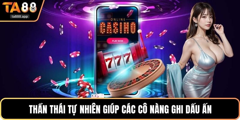 Thần thái tự nhiên giúp các cô nàng ghi dấu ấn